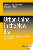 Urban China in the new era : market reforms, current state, and the road forward /