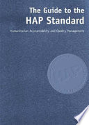 The guide to the HAP standard : humanitarian accountability and quality management.