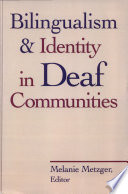Bilingualism and identity in deaf communities /