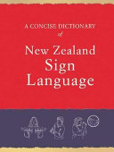 A concise dictionary of New Zealand Sign Language /