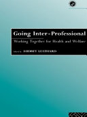 Going inter-professional : working together for health and welfare /