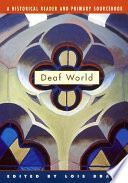 Deaf world : a historical reader and primary sourcebook /