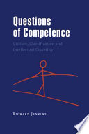 Questions of competence : culture, classification and intellectual disability /