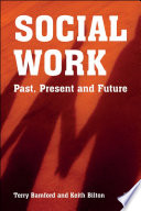 Social work : past, present and future /