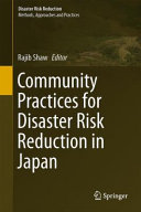 Community practices for disaster risk reduction in Japan /