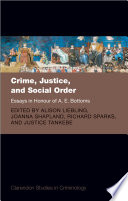 Crime, justice, and social order : essays in honour of A.E. Bottoms /