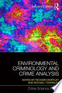 Environmental criminology and crime analysis /