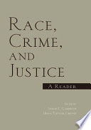 Race, crime, and justice : a reader /