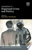 Handbook of organised crime and politics /