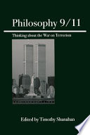 Philosophy 9/11 : thinking about the war on terrorism /
