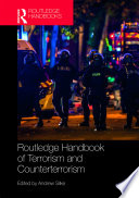 Routledge handbook of terrorism and counterterrorism /