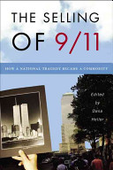 The selling of 9/11 : how a national tragedy became a commodity /