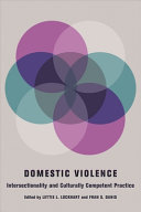 Domestic violence : intersectionality and culturally competent practice /