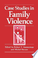 Case studies in family violence /