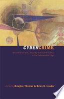 Cybercrime : law enforcement, security and surveillance in the information age /