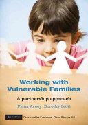 Working with vulnerable families : a partnership approach /