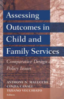 Assessing outcomes in child and family services : comparative design and policy issues /