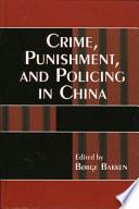 Crime, punishment, and policing in China /