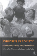 Children in society : contemporary theory, policy, and practice /