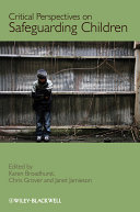 Critical perspectives on safeguarding children /