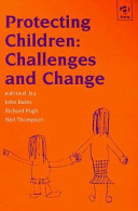 Protecting children : challenges and change /