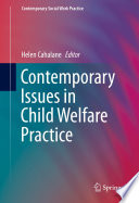 Contemporary issues in child welfare practice /