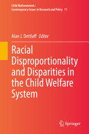 Racial disproportionality and disparities in the child welfare system /