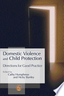 Domestic violence and child protection : directions for good practice /