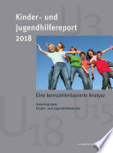 Kinder- und Jugendhilfereport 2018 : eine kennzahlenbasierte Analyse /