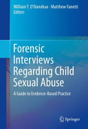 Forensic interviews regarding child sexual abuse : a guide to evidence-based practice /