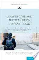 Leaving care and the transition to adulthood : international contributions to theory, research and practice /