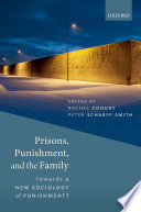 Prisons, punishment, and the family : towards a new sociology of punishment? /