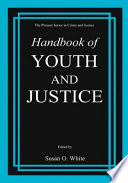 Handbook of youth and justice /