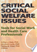 Critical social welfare issues : tools for social work and health care professionals /