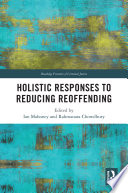 Holistic Responses to Reducing Reoffending /
