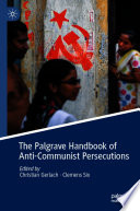 The Palgrave handbook of anti-communist persecutions /