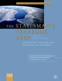 The statesman's yearbook 2007 : the politics, cultures and economies of the world /