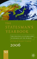 The statesman's yearbook 2006 : the politics, cultures and economies of the world /