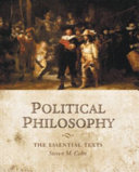 Political philosophy : the essential texts /