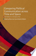 Comparing political communication across time and space : new studies in an emerging field /