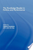 The Routledge reader in politics and performance /