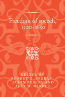 Freedom of speech, 1500-1850 /