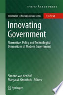 Innovating government : normative, policy and technological dimensions of modern government /