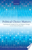 Political choice matters : explaining the strength of class and religious cleavages in cross-national perspective /
