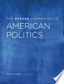 The Oxford companion to American politics /
