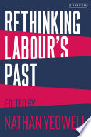 Rethinking Labour's past /