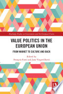 Value politics in the European Union : from market to culture and back /