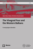 The Visegrad Four and the Western Balkans : framing regional identities /