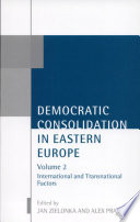 Democratic consolidation in Eastern Europe.