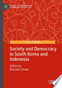 Society and democracy in South Korea and Indonesia /